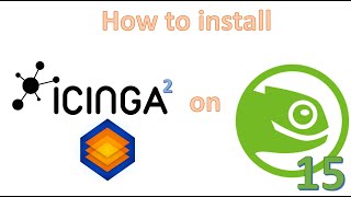 🕵️How To Install Icinga2 with Director on SLESOpensuse 15 2023 [upl. by Dleifxam]