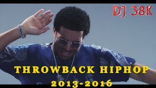 DJ 38K THROWBACK HIPHOP MIX  2013  2016 [upl. by Notyalk]