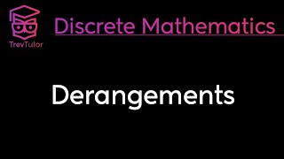 Discrete Mathematics Derangements [upl. by Iden719]