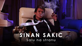 Sinan Sakic  Salu na stranu [upl. by Cutlor248]