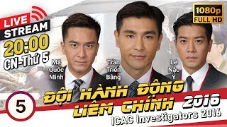 LIVE Đội Hành Động Liêm Chính 2016 tập 55  Khương Đại Vệ Trần Triển Bằng  TVB 2016 [upl. by Notnilk]