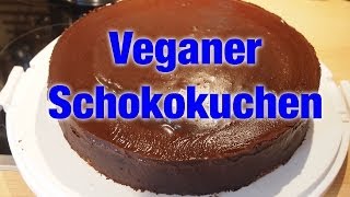 Vegan backen Schokoladenkuchen  Chocolate Cake Rezept VEGAN [upl. by Talbert]