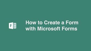 How to Create a Form with Microsoft Forms [upl. by Reggie]