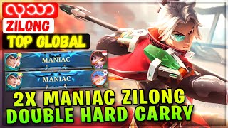 2X MANIAC Zilong Double Hard Carry Gameplay  Top Global Zilong  လှသာ  Mobile Legends Build [upl. by Bascio]