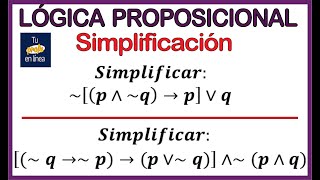 ‼️LÓGICA PROPOSICIONAL 07 Simplificación de Proposiciones Lógicas [upl. by Nitsu]