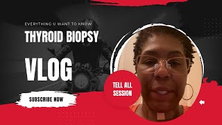 Thyroid Biopsy and Recovery The Good Bad and TRUTH [upl. by Casia557]