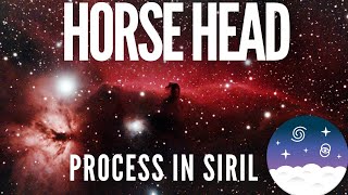 How to Process the HorseHead Nebula in SIRIL  Astrophotography Tutorial [upl. by Cristin983]