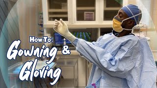 How To Gowning amp Gloving For Surgery [upl. by Ennovyhc95]