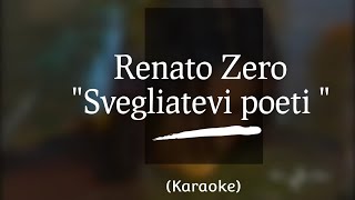 quotSvegliatevi poetiquot Renato Zero Karaoke [upl. by Yorztif]