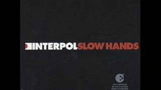 Interpol  Slow Hands Lyrics [upl. by Caia]