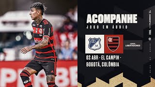 CONMEBOL Libertadores  Millonarios x Flamengo  PRÉ E PÓSJOGO EXCLUSIVO FLATV [upl. by Einwahs]