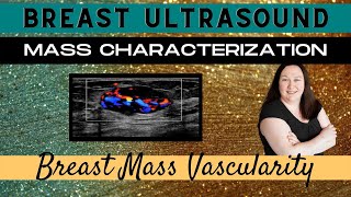 Breast Ultrasound  Mass Characterization  Breast Mass Vascularity  Sonography Minutes [upl. by Gavrilla]