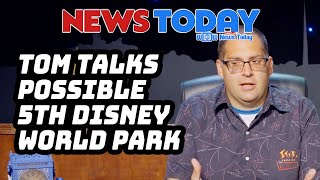 Tom Talks Possible 5th Disney World Park [upl. by Ehcor174]