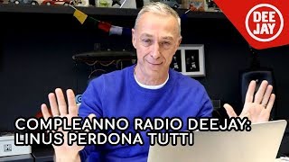 Buon compleanno DEEJAY Linus perdona tutti [upl. by Eceined568]