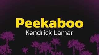 Kendrick Lamar  peekaboo Lyrics [upl. by Gregson]