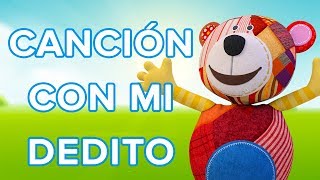 Con mi dedito  Canción para niños con el Oso Traposo 🐻 [upl. by Herbst767]