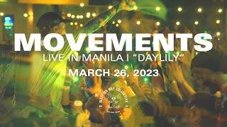 Movements  Daylily Live in Manila [upl. by Leahcimsemaj333]