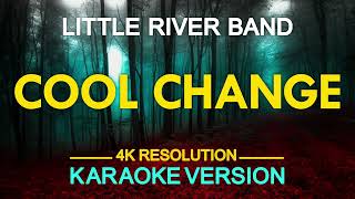 Cool Change Karaoke  Little River Band [upl. by Daffy984]