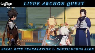 Genshin Impact Mobile Final Rite Preparation 1  Noctilucous Jade  Liyue Archon Quest [upl. by Berkow]