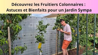 Découvrez les Fruitiers Colonnaires  Astuces et Bienfaits pour un Jardin Sympa [upl. by Lanette981]