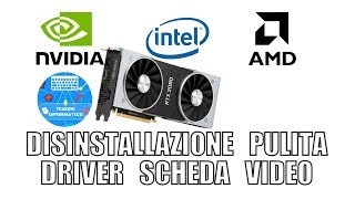 Come disinstallare correttamente i Driver Video di NVIDIA  AMD  INTEL [upl. by Fabiano]