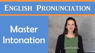 Master Intonation  Learn American Pronunciation and Reduce Your Accent [upl. by Sven]