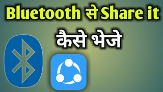 Bluetooth Se Shareit Kis Tarah Bheja Jata Hai  Shareit Ko Bluetooth Se Kaise Le [upl. by Mayhew]