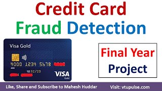 Credit Card Fraud Detection Using Machine Learning Final Year Project by Mahesh Huddar [upl. by Derfla]