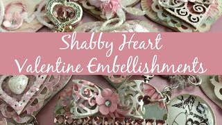 Shabby Heart Valentine Embellishments [upl. by Josiah]