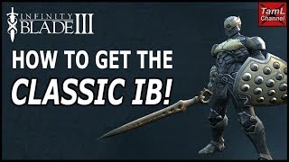 Infinity Blade 3 HOW TO GET CLASSIC INFINITY BLADE [upl. by Melmon]