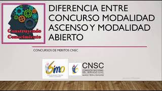 Diferencia entre modalidad ascenso y abierto Concursos CNSC Comision Nacional del Servicio Civil [upl. by Duggan]