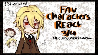 FAV CHARACTERS REACT  WILLIAM JAMES MORIARTY  PT34  BSDMTP OMORI GENSHIN 😋kinda lazy ngl [upl. by Gridley654]