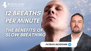 12 Breaths Per Minute A Breathing Expert Explains the Benefits of Slow Breathing [upl. by Darcy63]