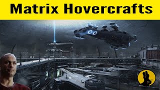 Matrix Trilogy Hovercraft Crews Featuring Captain Soren [upl. by Linnie]