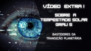 87A VIDEO EXTRA SOBRE A TEMPESTADE SOLAR G5 [upl. by Pandolfi]