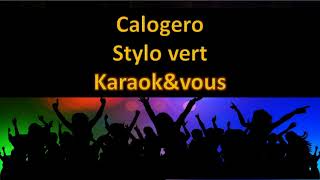 Karaoké Calogero  Stylo vert [upl. by Carlo]