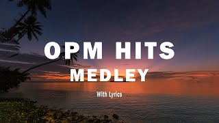 OPM HITS MEDLEY NON  STOP  Lyrics  CLASSIC OPM ALL TIME FAVORITES LOVE SONGS [upl. by Yllatan178]