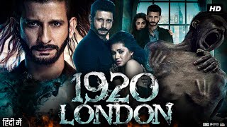 1920 London Full Movie In Hindi  Sharman Joshi  Meera Chopra  Vishal Karwal  Review amp Facts HD [upl. by Nawoj]