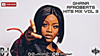 GHANA AFROBEATS HIT MIX BY DJ BRYANT  VOL 3KIDI KUAMI EUGENE MEDIKAL GYAKIE ADINA R2BEES [upl. by Yeclehc]