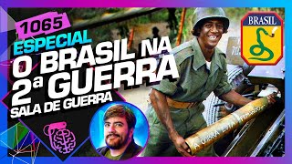 O BRASIL NA SEGUNDA GUERRA MUNDIAL JÚLIO CÉSAR SALA DE GUERRA  Inteligência Ltda Podcast 1065 [upl. by Dlaner]