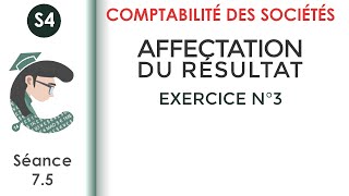 Affectation des résultats Exercice corrigé N°3 LaComptabilitédessociétés [upl. by Ettenad82]