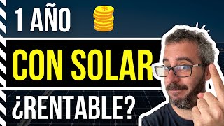 1 AÑO con PANELES SOLARES  ¿Son rentables [upl. by Ocirnor373]