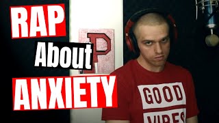 Amazing Rap About ANXIETY [upl. by Ojahtnamas915]