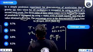 In a simple pendulum experiment for determination of acceleration due to gravity g time taken [upl. by Anaig]