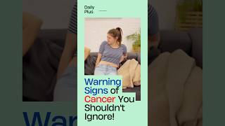 Do You Know THESE Cancer Warning Signs [upl. by Eicnarf]