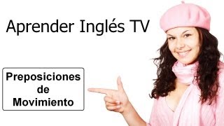 Aprender Inglés Fácil Preposiciones de Movimiento AT IN FROM TO INTO [upl. by Yendis]