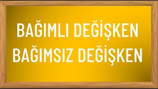 Bağımlı değişken ve bağımsız değişken nedir [upl. by Lesley]