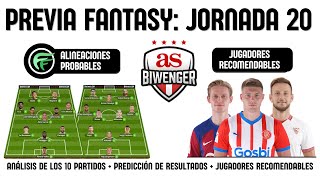 ✅ ANÁLISIS FANTASY JORNADA 20 ALINEACIONES Y RECOMENDACIONES DE CADA PARTIDO  BIWENGER 2324 [upl. by Fotzsyzrk]