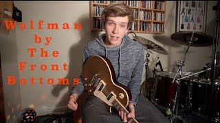 How to Play quotWolfmanquot by The Front Bottoms on Guitar [upl. by Reyaht391]