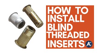 How To Install Blind Threaded Inserts [upl. by Erna]